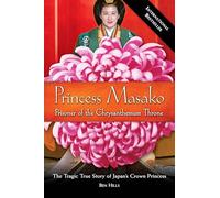 Princess Masako: Prisoner of the Chrysanthemum Throne