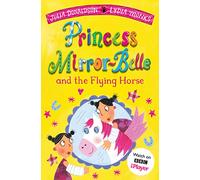 Princess MirrorBelle and the Flying Horse by Julia Donaldson Julia Donaldson (Auteur)
