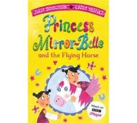 Princess Mirror-Belle and the Flying Horse