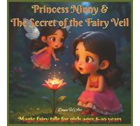 Princess Ninny & The Secret of the Fairy Veil: Magic fairy tale for girls 6-10 years