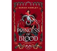 Princess of Blood Pre-order the sequel to Servant of Earth, a dark and spicy fae romantasy! - Sarah Hawley - Gollancz - ebook (ePub) - Livre