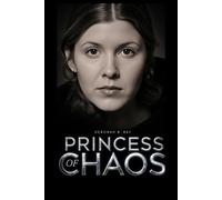 PRINCESS OF CHAOS: A galactic memoir of wit, wounds, and wonder