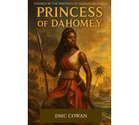 Princess of Dahomey: Inspired by the novel Georges by Alexandre Dumas