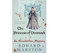 Princess of Denmark, The (The Nicholas Bracewell Mysteries) Edward Marston (Auteur)