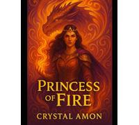 Princess of Fire: The Emberlight Chronicles