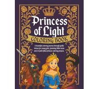Princess of Light Coloring Book: Every girl who serves the King is a Princess: 24 Christ-Themed Coloring Projects Promoting Faith, Virtue, and Self-Worth