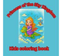 Princess of the Sky Kingdom: A Young Adult Fantasy Filled with Magic, Courage, and Hidden Kingdoms