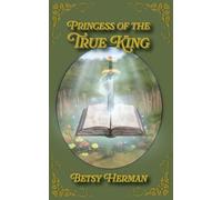 Princess of the True King: The King's Command