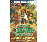 Princess Olivia Investigates: The Knights of Nature - Lucy Hawking - Puffin - ebook (ePub) - Livre
