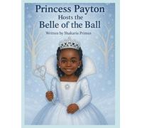 Princess Payton Hosts the Belle of the Ball