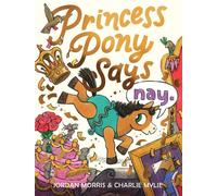 Princess Pony Says Nay - Jordan Morris - Stonefruit Studio - ebook (ePub) - Livre