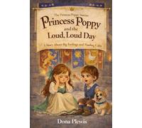 Princess Poppy and the Loud, Loud Day: A Story About Big Feelings and Finding Calm
