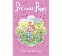 Princess Poppy: The Unicorn Foal (Paperback) Janey Louise Jones, (Auteur)