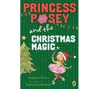 Princess Posey and the Christmas Magic - [Version Originale] Stephanie Greene (Auteur)
