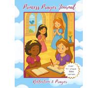 Princess Prayer Journal: Reflection and Prayer