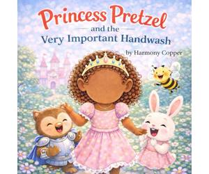 Princess Pretzel and the Very Important Handwash