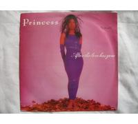 Princess - PRINCESS After The Love Has Gone UK 7" 45
