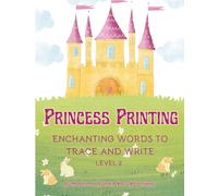 Princess Printing - Enchanting Words to Trace and Write - Level 2: Gumballs and Guinea Pigs Publishing