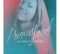 Princess Sarah - La Force D'y Croire