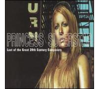 Princess Superstar - Last of The 20th Century