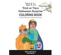 Princess Tessa & Luc the Duke: Trick or Tiara Halloween Surprise - Coloring & Activity Book: A fun Halloween coloring and activity adventure for kids ... costumes, candy, and spooky giggles!