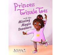 Princess Twinkle Toes And The Missing Magic Sneakers