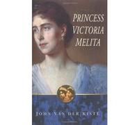Princess Victoria Melita Kiste, John Van Der (Auteur)