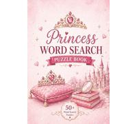 Princess Word Search Puzzle Book: Word Searches with Easy to Read Print about Princesses, Castles and Fairytales | 6x9 inches | 110 Pages | 50+ Puzzles | Solutions Included