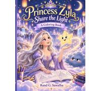 Princess Zyla: Share the Light: A Coloring Book