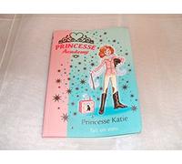 Princesse Academy 02 - Princesse Katie fait un voeu