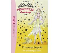 Princesse Academy 05 - Princesse Sophie ne se laisse pas faire