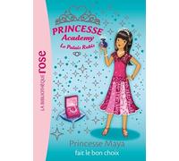Princesse Academy 20 - Princesse Maya fait le bon choix