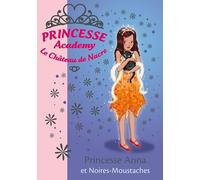 Princesse Academy 24 - Princesse Anna et Noires-Moustaches