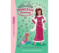 Princesse Academy 48 - Princesse Anna et la kermesse royale