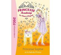 Princesse Academy-Les Tours d'Argent, Tome 11 : Princesse Sophie et le bal du Prince