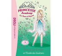 Princesse Academy-Les Tours d'Argent, Tome 12 : Princesse Emilie et l'Etoile des Souhaits