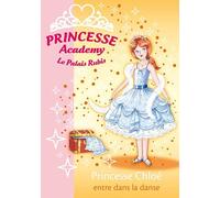 Princesse Academy, Tome 16 : Princesse Chloé entre dans la danse