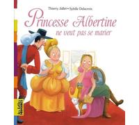 Princesse Albertine ne veut pas se marier