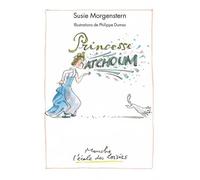 Princesse atchoum - Susie Morgenstern - Ecole Des Loisirs - broché - Roman cadet dès 6 ans