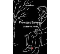 Princesse Erronce: L’Arbre qui a fané