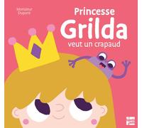 Princesse Grilda veut un crapaud