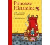 Princesse Histamine - Erik Orsenna - Stock - broché - Roman junior dès 9 ans