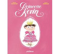 Princesse Kevin - Michaël Escoffier - P'tit Glenat - cartonné - Album jeunesse dès 3 ans