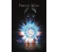 Princesse Maïma - Daniel Tahl - Terre En Ciel - broché - Essai