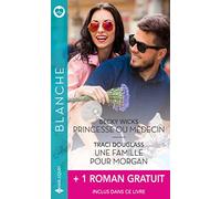 Princesse ou médecin - Une famille pour Morgan + 1 roman gratuit