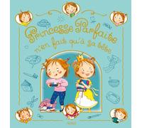 Princesse Parfaite n’en fait qu’à sa tête