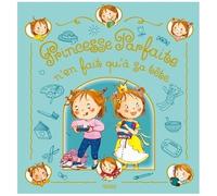 Fabienne Blanchut – Princesse Parfaite n’en fait qu’à sa tête – Album jeunesse – Cartonné