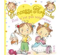 Princesse Parfaite - Tome 20 - Zoé N'est Pas Soigneuse