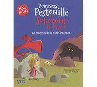 Princesse Pestouille Et Jolicoeur Le Dragon Tome 3 - Le Monstre De La Forêt Interdite