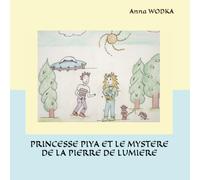 Princesse Piya et le mystère de la pierre de lumière